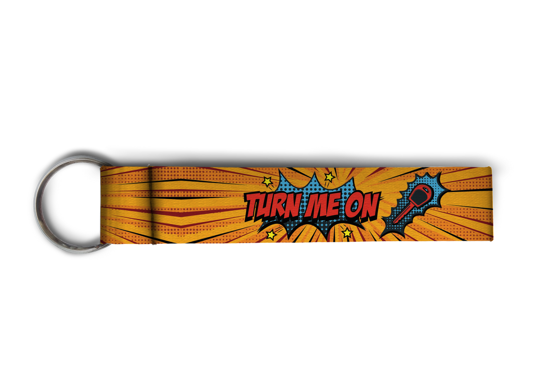 Turn Me On | Keychain - Always Riding